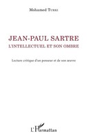 Mohamed Turki | Jean-Paul Sartre. L'intellectuel Et Son Ombre | Taschenbuch