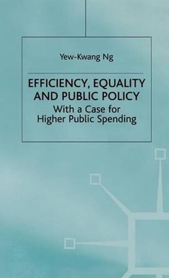 Efficiency, Equality and Public Policy: With a Case for Higher Public Spending b