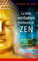 La Vida Verdadera Mediante El ZEN Zensho W. Kopp Taschenbuch 140 S. Spanisch