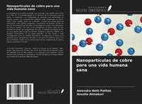Amendra Nath Pathak (U. A.) | NanopartíCulas De Cobre Para Una Vida Humana Sana