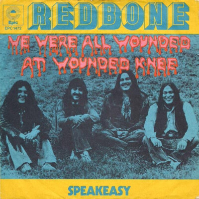 Vinyl Single: Redbone -We were all wounded at Wounded Knee / Speakeasy