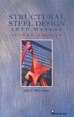 Structural Steel Design: LRFD Method (Second Edition) by 