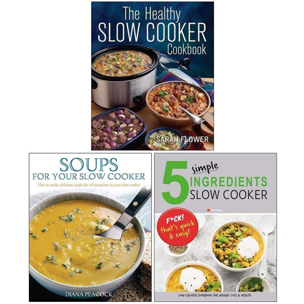Healthy Slow Cooker, Soups for Your, 5 Simple Ingredients 3 Books Collection Set