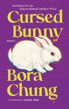 Cursed Bunny: Stories, Chung, Bora, 9781643753607
