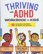 Thriving with ADHD Workbook for Kids: 60 Fun Activities to Help Chil - VERY GOOD