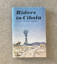 Excellent. Signed— RIDERS TO CIBOLA by Norman Zollinger 1977 HC/DJ