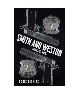 Smith and Weston [2nd Edition]: Crime Case Tales: Crime Case Tales, Doris Nickle