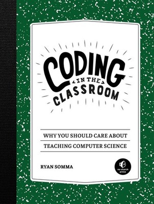 Coding in the Classroom | Ryan Somma | 2020 | englisch