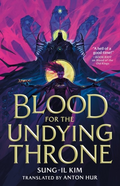 Blood for the Undying Throne by Sung-il Kim (Hardback Book)