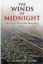 The Winds of Midnight - The Tragic Story of the Pattenburg Massacre