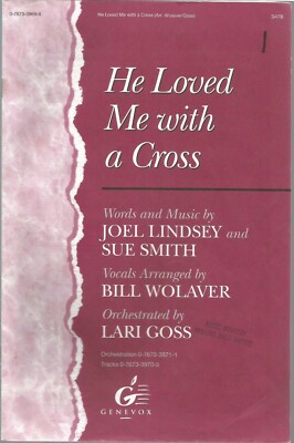 He Loved Me with a Cross (octavo) by Joel Lindsey  & Sue Smith [Genevox, 1994] 
