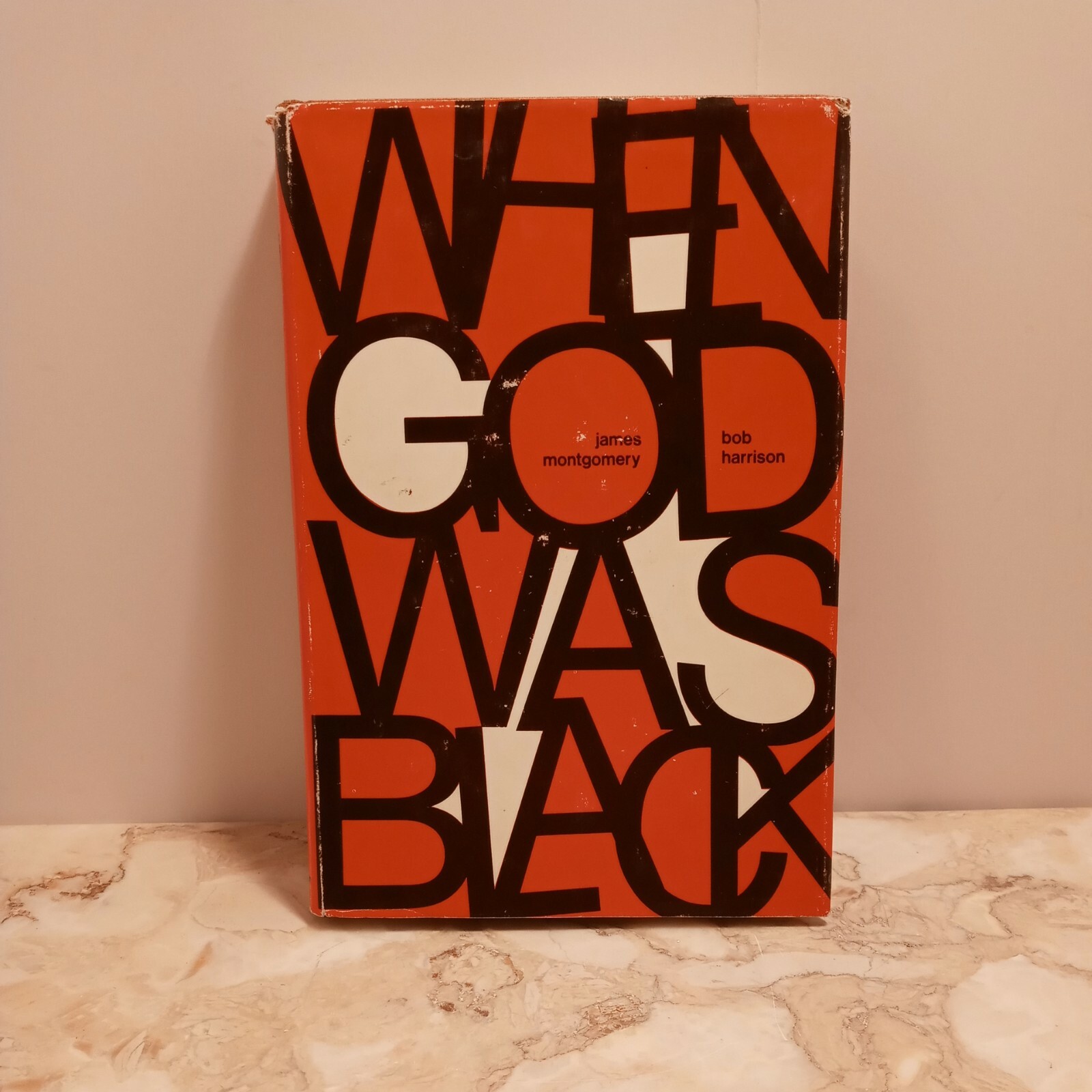 When God Was Black 1971 Hardcover by James Montgomery & Signed by Bob Harrison
