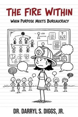 The Fire Within: When Purpose Meets Bureaucracy by Katy Chambers Paperback Book