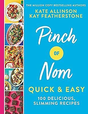 Pinch of Nom Quick & Easy: 100 Delicious, Slimming Recipes, Featherstone, Kay &  - Afbeelding 1 van 1