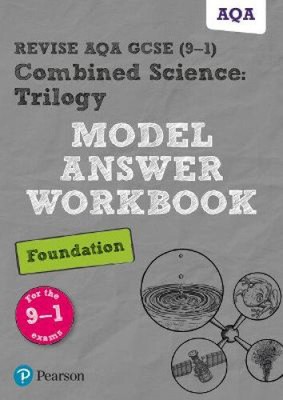 Pearson REVISE AQA GCSE Combined Science Trilogy (Foundation) Model Answers