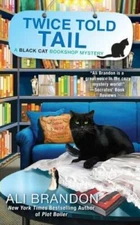 Twice Told Tail (A Black Cat Bookshop Mystery) By Brandon, Ali - VERY GOOD
