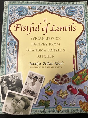 A Fistful of Lentils Syrian-Jewish Recipes from Grandma Fritzie's Kitchen Auth*