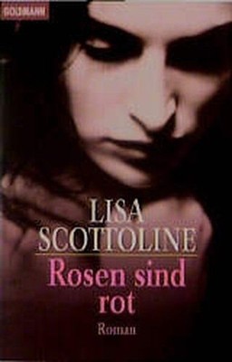 Rosen sind rot (Goldmann Allgemeine Reihe) Scottoline, Lisa: