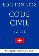 Code Civil Suisse - Edition 2018