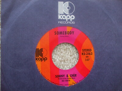 Sonny & Cher - Somebody / A Cowboys Work Is Never Done - KAPP KS 2163 EX- USA 45