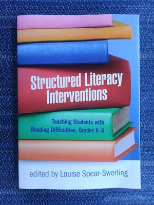 Structured Literacy Interventions: Teaching Students with Reading Difficu - GOOD