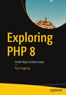 Exploring PHP 8 | Small Steps to Giant Leaps | Paul Tregoing | Englisch | Buch