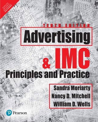 Advertising & Imc: Principles And Practice, 10/E - paperback Moriarty Wells