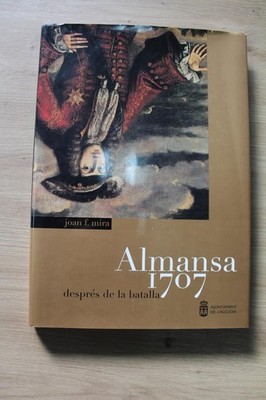 Almansa 1707 després de la batalla Joan F Mira