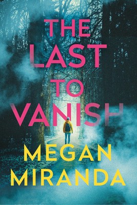 The Last to Vanish | Megan Miranda | Taschenbuch | 336 S. | Englisch | 2023