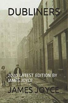 DUBLINERS: 2020 LATEST EDITION BY JAMES JOYCE von JOYCE,... | Buch | Zustand gut
