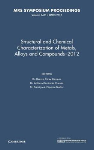 Structural and Chemical Characterization of Metals, Alloys and Compounds–2012: …