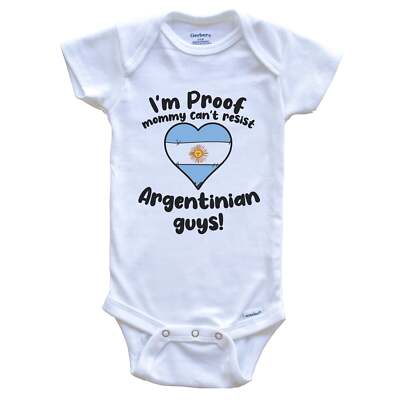 I'm Proof Mommy Can't Resist Argentinian Guys Funny Argentina Baby Bodysuit