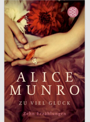 Zu viel Glück von Alice Munro (2013, Taschenbuch)