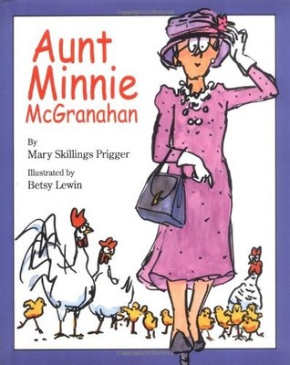 Aunt Minnie Mcgranahan,Mary Skillings Prigger, Betsy Lewin- 9780