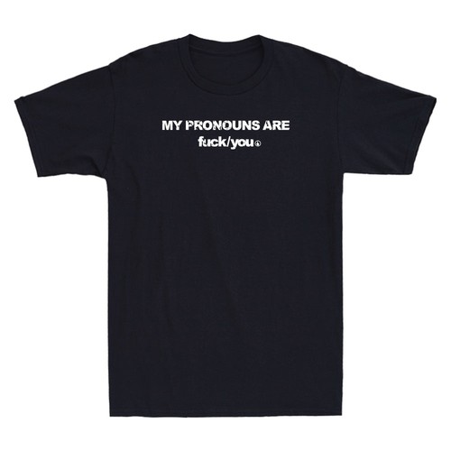 My Pronouns Are Fuc k You Funny Meme Sarcastic Quote Saying Retro Men's T-Shirt - Picture 4 of 8