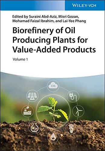 Biorefinery of Oil Producing Plants for ValueA. Abd-Aziz, Gozan, Ibrah, Pha**