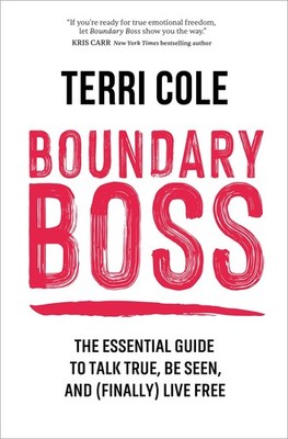 Boundary Boss: The Essential Guide to Talk True, Be Seen, and (Finally) Live...