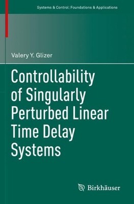 Controllability of Singularly Perturbed Linear Time Delay Sys... - 9783030659530