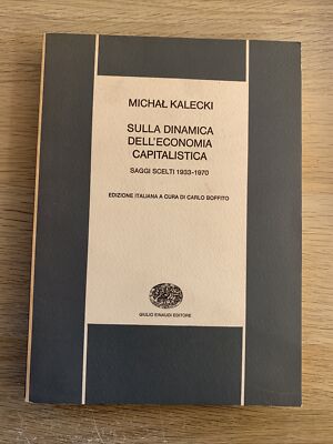 ÜBER DIE DYNAMIK DER KAPITALISTISCHEN WIRTSCHAFT Essays, Michal Kalecki. Einaudi