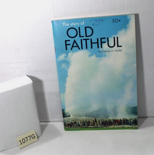 1969 OLD FAITHFUL MAGAZINE-INFORMATION GUIDE ~THE STORY OF OLD FAITHFUL~
