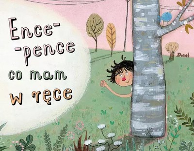 9788380572942 Ence-pence, co mam w ręce Wydawnictwo Debit