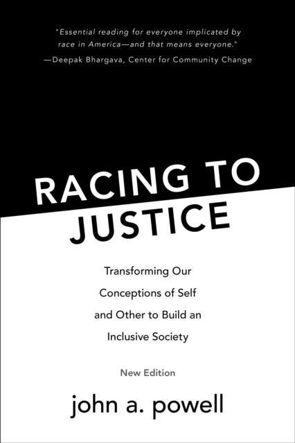 Racing to Justice by john a powell (Paperback Book)
