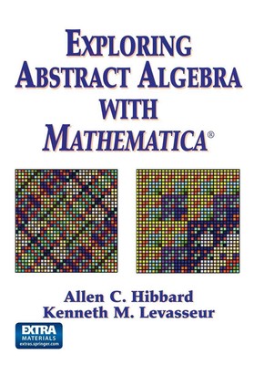 Exploring Abstract Algebra With Mathematica 