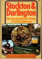 Semmens, P W B STCOKTON & DARLINGTON : ONE HUNDRED AND FIFITY YEARS OF BRITISH