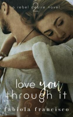 Love You Through It by Francisco, Fabiola