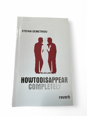 How to Disappear Completely - Stefan Demetriou - Paperback