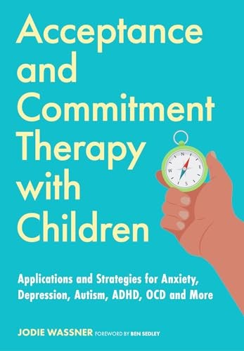 Ben Sedley - Acceptance And Commitment Therapy With Children Applica - G245Z-image