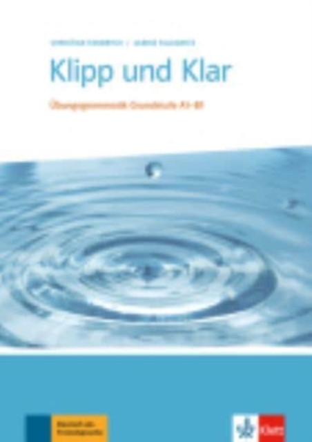 Klipp und Klar: U>bungsgrammatik Grundstufe A1-B1 ohne  PAPERBACK (GERMAN)