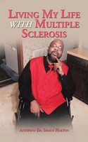 Anthony Da Shaun Halton | Living My Life With Multiple Sclerosis | Taschenbuch