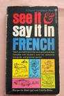 See It and Say It in French by Colette Dulac, Margarita Madrigal, Paperback 1962